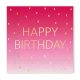 Rózsaszín ombre happy birthday szalvéta 20 db