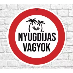 Nyugdíjas vagyok sebességkorlátozó tábla